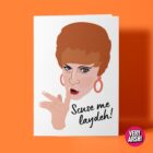 Scuse Me Laydeh! - Charity Shop Sue inspired Christmas Card, Greeting Card, Birthday Card