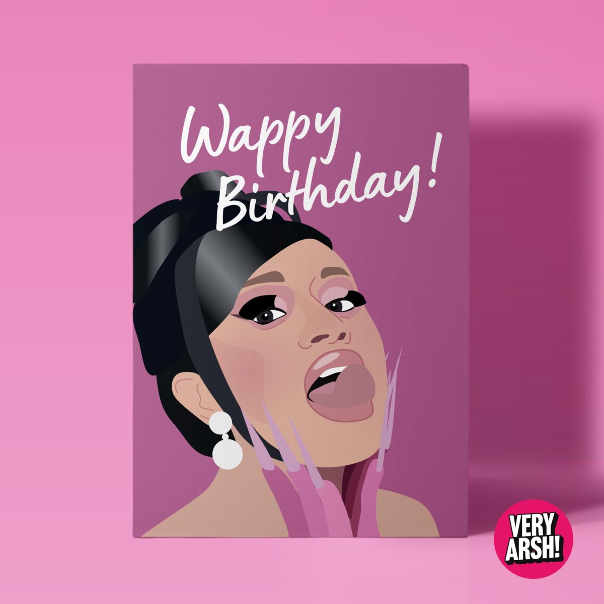 Wappy Birthday - Cardi B inspired Birthday Card