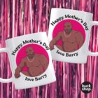 Barry Wood Mug - Mother's Day - Happy Mother's Day from Barry