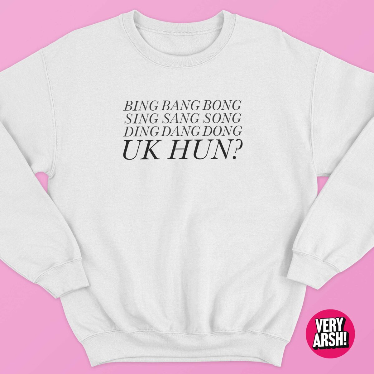 Bing Bang Bong, UK Hun - RuPaul's Drag Race UK inspired Sweater