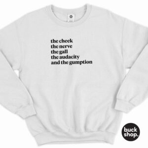 The Cheek, The Nerve, The gumption - Tayce from RuPaul's Drag Race UK inspired Sweater