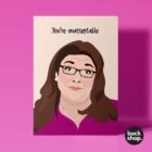 You're Unasseptable - Supernanny, Jo Frost inspired Greeting Card