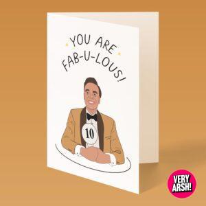 You Are Fabulous - Craig Revel Horwood inspired Greeting Card