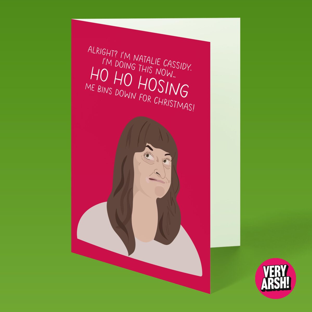 Morgana is Natalie Cassidy Hosing Bins - Natalie Cassidy from Eastenders inspired Christmas Card