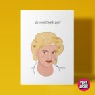 Di Another Day - Lady Diana inspired Birthday Card, Thank You Card, Valentine's Day Card, Christmas Card